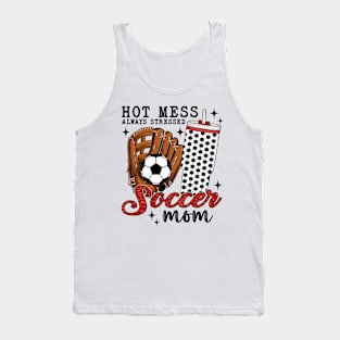 Hot Mess Always Stressed Soccer Mom Tank Top